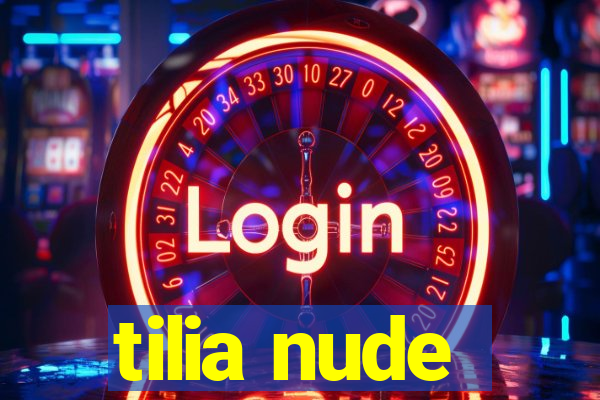 tilia nude